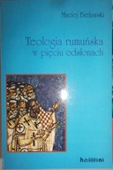 Teologia rumuńska w pięciu odsłonach - Bielawski