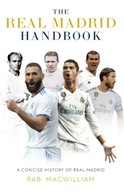 The Real Madrid Handbook: A Concise History of