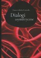 Dialogi asymertyczne - Danuta Gałecka-Krajewska