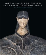Art in the First Cities of Iran and Central Asia: