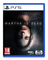 MARTHA IS DEAD [GRA PS5]