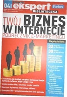 Twój biznes w internecie Podręcznik e-marketingu Praca zbiorowa