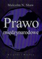 PRAWO MIĘDZYNARODOWE wyd.2 - MALCOLM N. SHAW