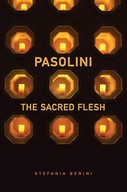 Pasolini: The Sacred Flesh Benini Stefania