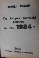 Czy Związek Sowiecki przetrwa do roku 1984 ? - II