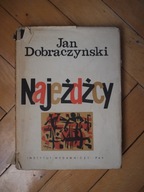 NAJEŹDŹCY. JAN DOBRACZYŃSKI