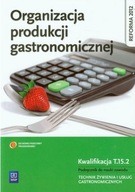 Organizacja produkcji gastronomicznej T.15.2 WSiP