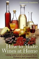 HOW TO MAKE WINES AT HOME: USING WILD AND CULTIVAT