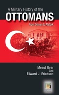 A Military History of the Ottomans: From Osman to
