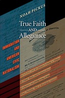 True Faith and Allegiance: Immigration and