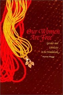 Our Women are Free: Gender and Ethnicity in the