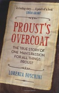Proust s Overcoat: The True Story of One Man s
