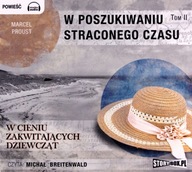 W CIENIU ZAKWITAJĄCYCH DZIEWCZĄT. W POSZUKIWANIU STRACONEGO CZASU (TOM 2) -