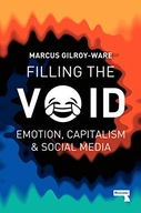 Filling the Void: Emotion, Capitalism and Social