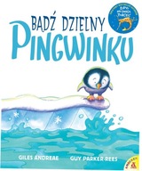 Bądź dzielny, pingwinku Guy Parker Rees