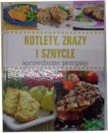 KOTLETY ZRAZY I SZNYCLE SPRAWDZONE PRZEPISY