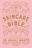 The Skincare Bible: Your No-Nonsense Guide to