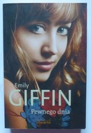 PEWNEGO DNIA - EMILY GIFFIN