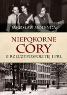 Niepokorne córy II Rzeczypospolitej i PRL Jarosław Molenda