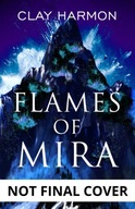 Flames Of Mira: Book One of The Rift Walker