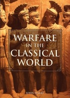 Warfare in the Classical World: An Illustrated