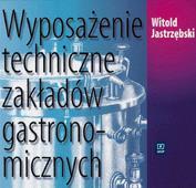 Wyposażenie techniczne zakładów gastronomicznych