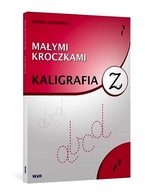 MAŁYMI KROCZKAMI. KALIGRAFIA