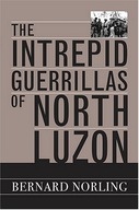 The Intrepid Guerrillas of North Luzon Norling