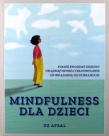 MINDFULNESS DLA DZIECI - Uz Afzal (KSIĄŻKA)