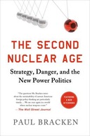 Paul Bracken - The Second Nuclear Age: Strategy...