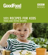 Good Food: Recipes for Kids: Triple-tested