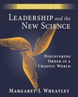 Leadership and the New Science: Discovering Order