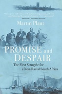 Promise and Despair: The First Struggle for a