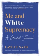Me and White Supremacy: A Guided Journal Saad