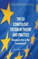 The EU Comitology System in Theory and Practice: