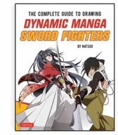 The Complete Guide to Drawing Dynamic Manga Sword