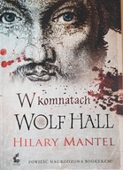 H. Mantel: W komnatach Wolf Hall