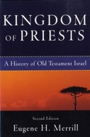 Kingdom of Priests - A History of Old Testament