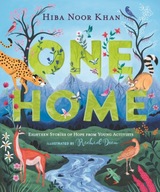 One Home: Eighteen Stories of Hope from Young