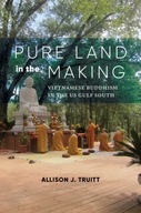 Pure Land in the Making: Vietnamese Buddhism in