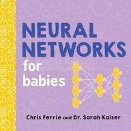 Neural Networks for Babies Chris Ferrie