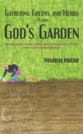 Gathering Greens and Herbs from God s Garden: