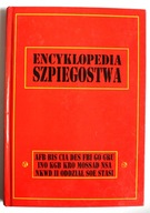 Encyklopedia szpiegostwa: AGB, BIS, CIA, KGB, MOSAD i inne