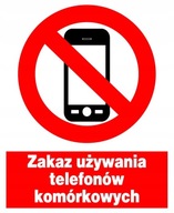 Zakaz używania telefonów komórkowych - - tablica PCV 225X275 ZNAK ZAKAZU