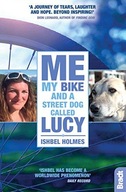 Me, My Bike and a Street Dog Called Lucy Holmes