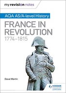 My Revision Notes: AQA AS/A-level History: France