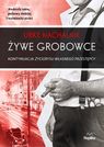 Żywe grobowce+Życiorys własny przestępcy Nachalnik