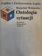 Bogusław Wolniewicz ONTOLOGIA SYTUACJI