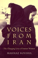 Voices From Iran: The Changing Lives of Iranian
