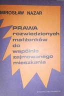 Prawa rozwiedzionych małżonków do wspólnie zajmowa